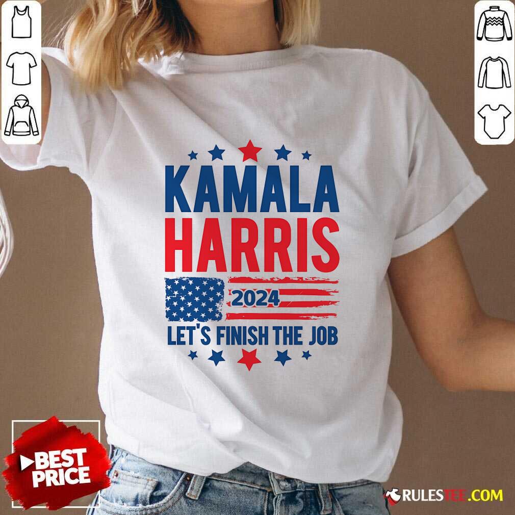 Hot Kamala Harris Let's Finish The Job T-Shirt - Image 2
