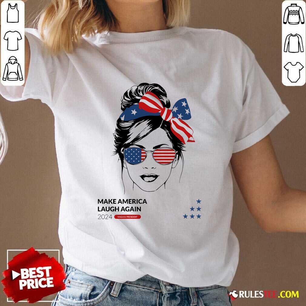 Hot Kamala Make America Laugh Again T-Shirt - Image 2