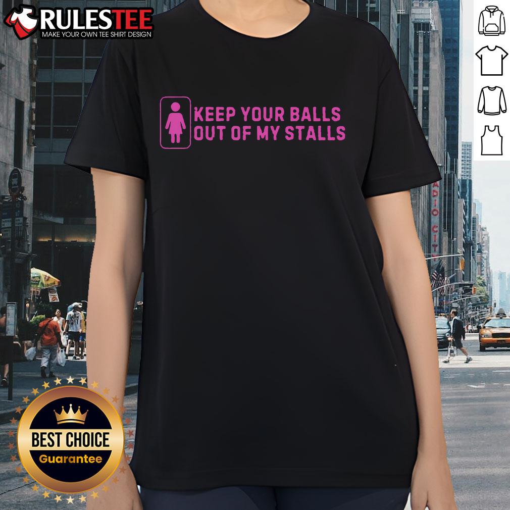 Hot Keep Your Balls Out My Stalls T-Shirt - Image 3