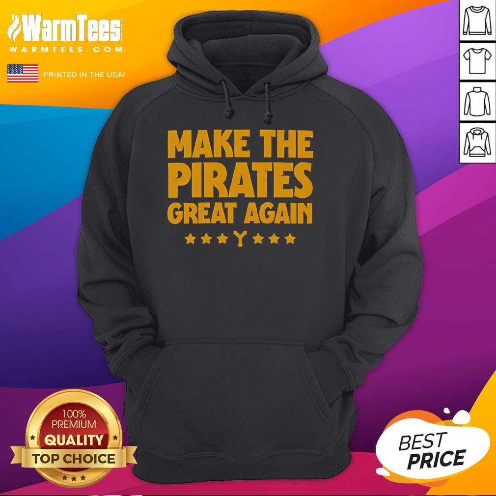 Hot Make The Pirates Great Again T-Shirt - Image 2