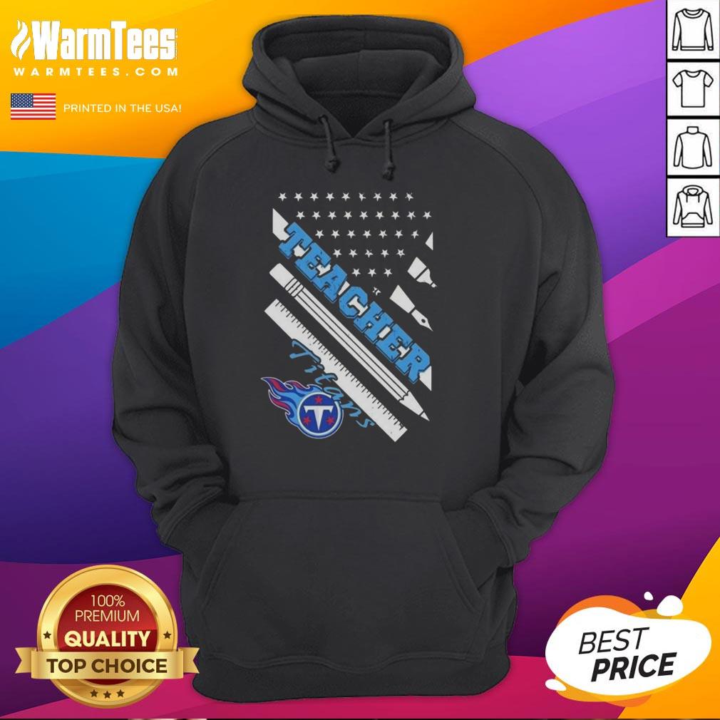 Hot Tennessee Titans Football X Teacher American Flag T-Shirt - Image 2