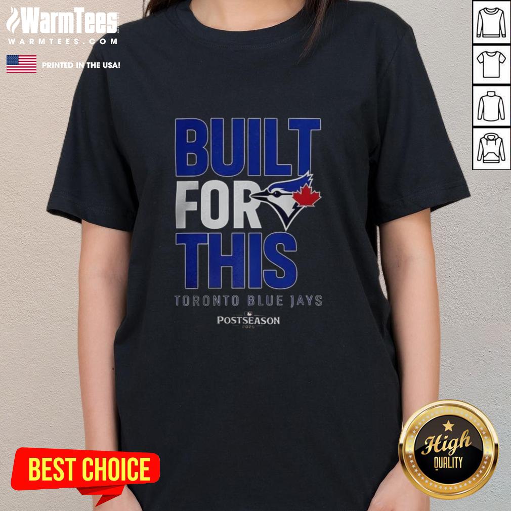 Hot Toronto Blue Jays Built For This Mlb Postseason 2025 T-Shirt - Image 3
