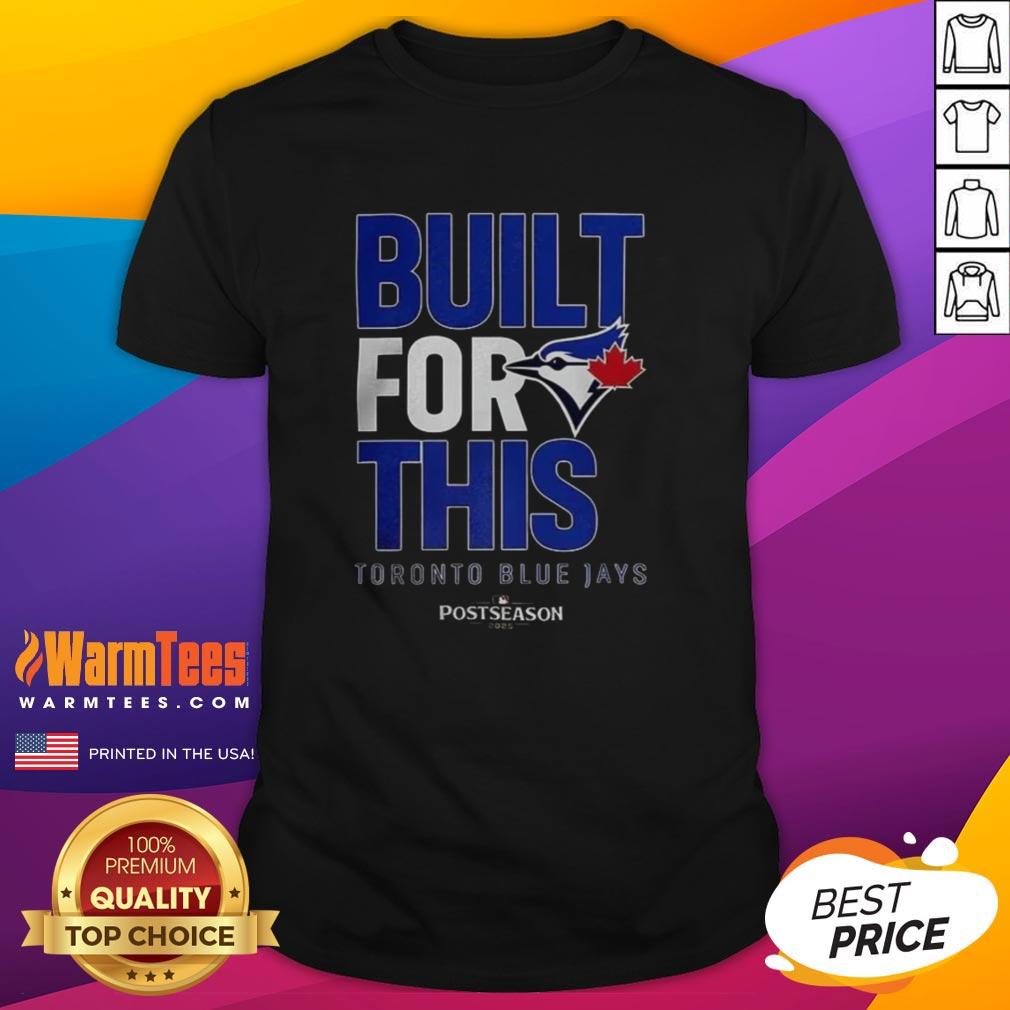 Hot Toronto Blue Jays Built For This Mlb Postseason 2025 T-Shirt