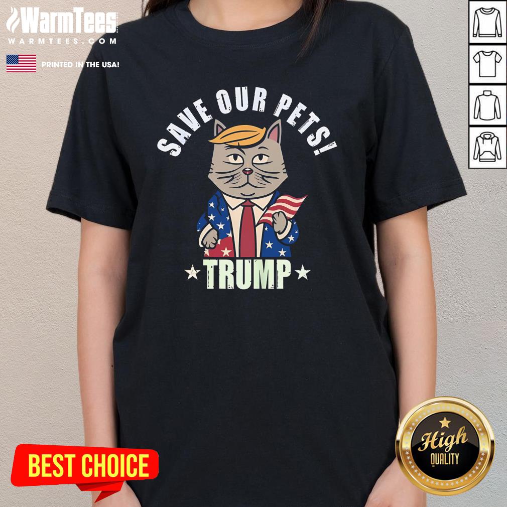 Hot Trump Make Pets Safe Again Save Our Pets T-Shirt - Image 2