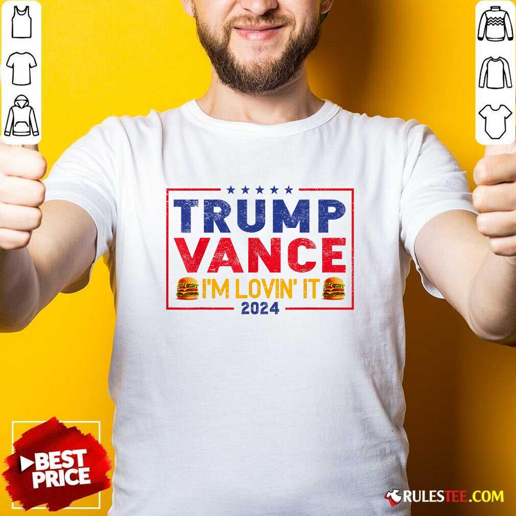 Hot Trump Vance I'm Lovin It Hamburger 2024 T-Shirt