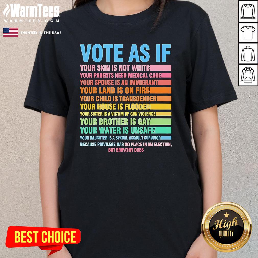 Hot Vote As If Your Skin Is Not White T-Shirt - Image 2
