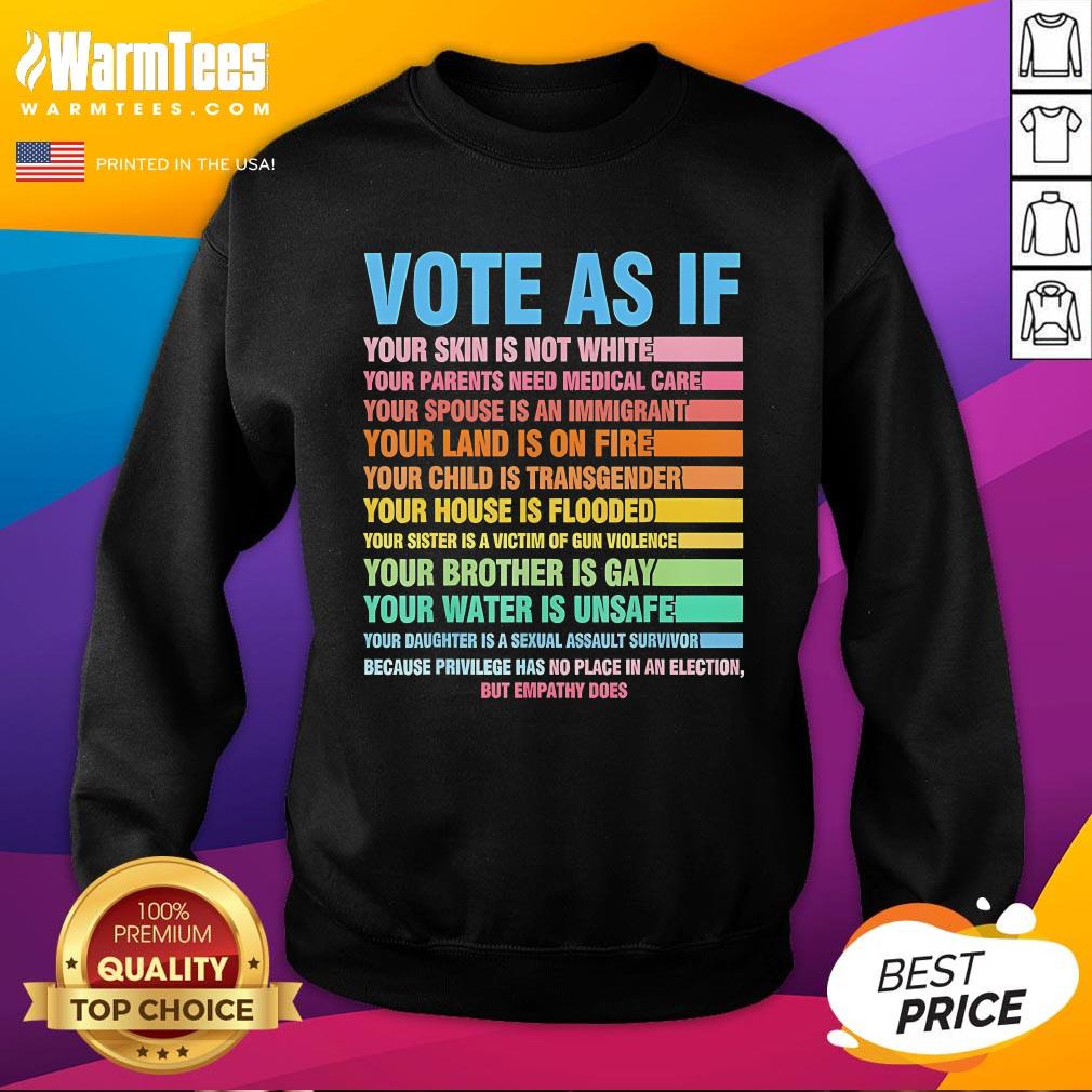 Hot Vote As If Your Skin Is Not White T-Shirt - Image 4