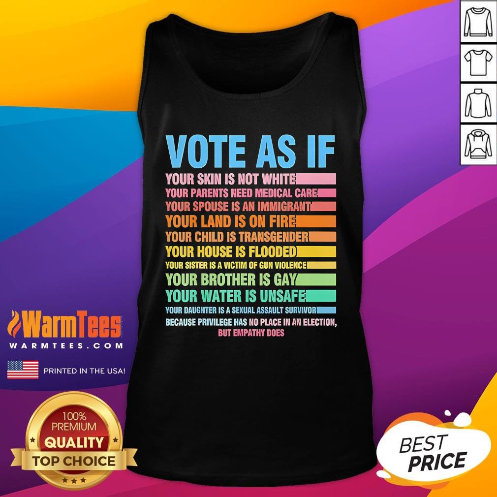 Hot Vote As If Your Skin Is Not White T-Shirt - Image 5