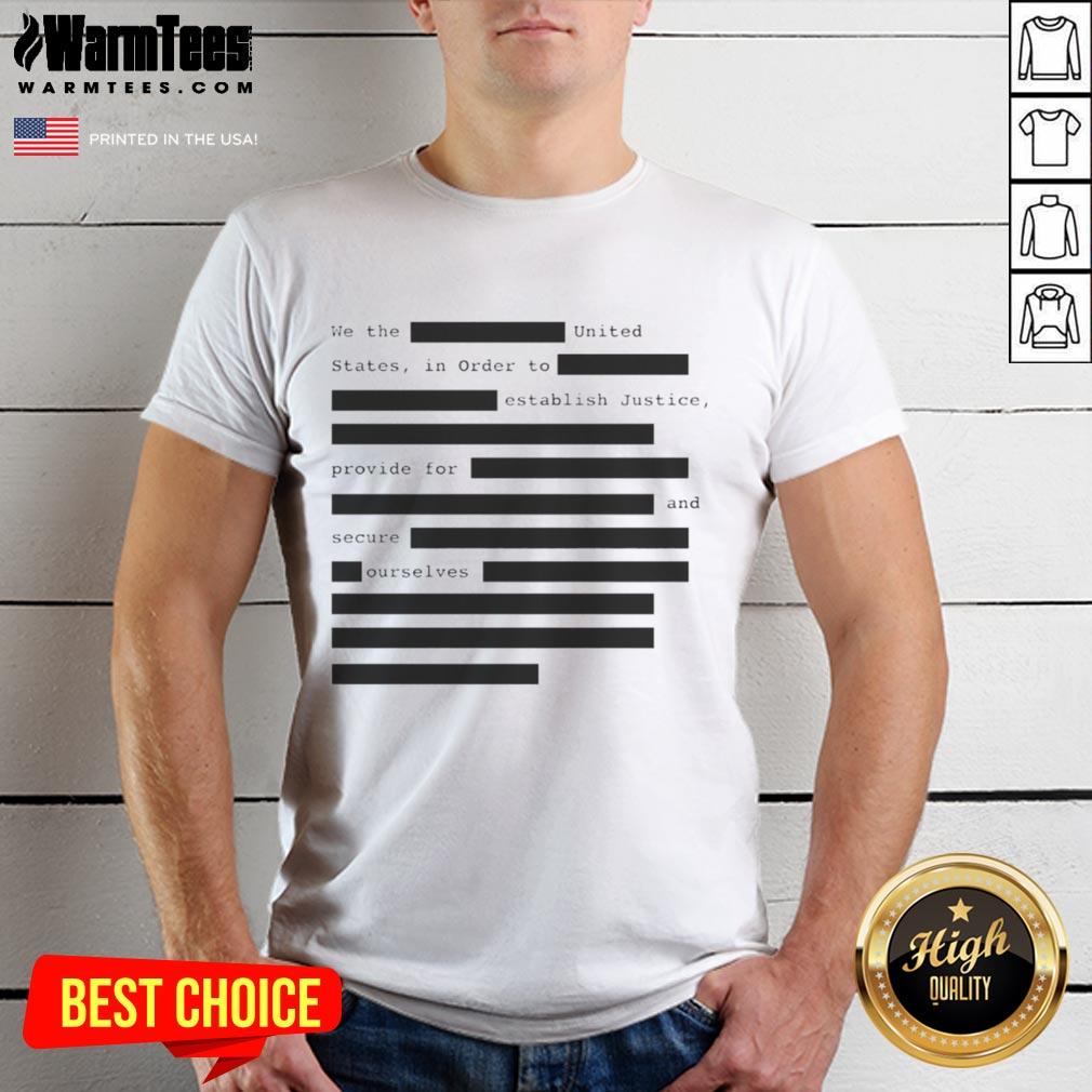 Hot We The United States In Order To Establish Justice Provide For And Secure Ourselves T-Shirt