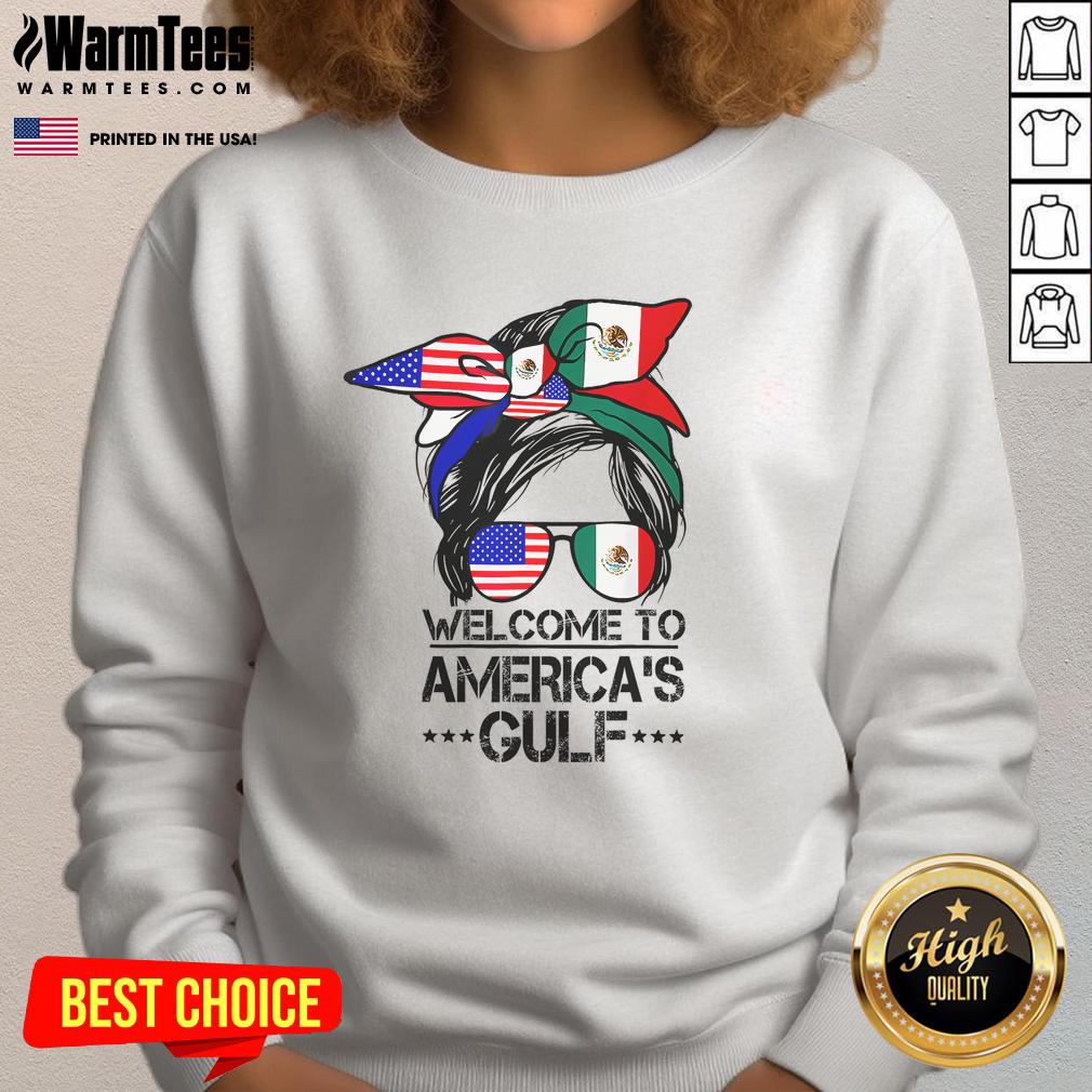 Hot Welcome To America's Gulf Trump Mexico Trump Girl Messy Bun T-Shirt - Image 5