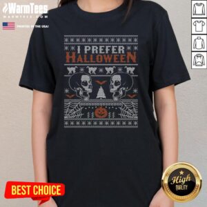 Alternative view of Hot Xmas Skull Bats I Prefer Halloween T-Shirt