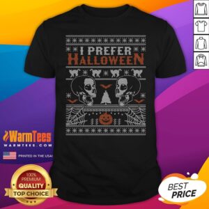 Hot Xmas Skull Bats I Prefer Halloween T-Shirt