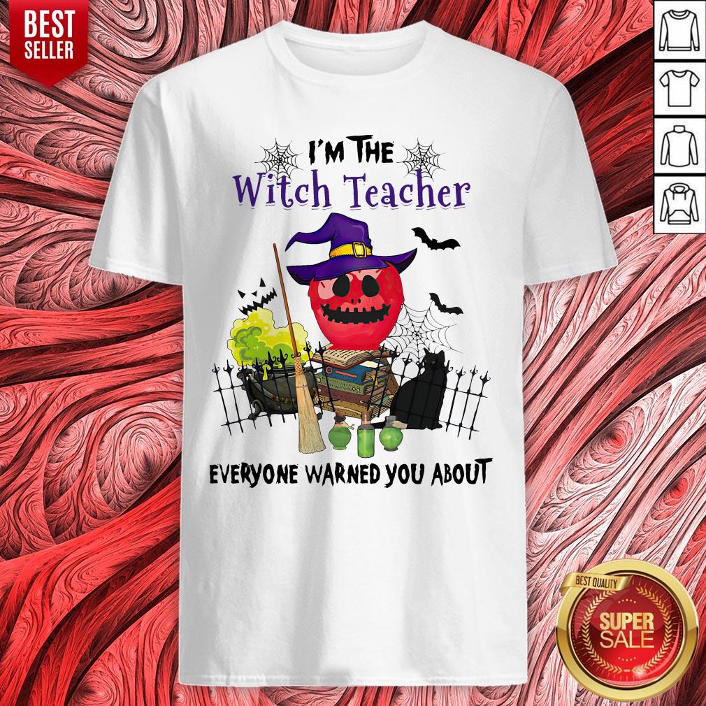 I'm The Witch Teacher Everyone Warned You About Poison Apple Black Cat Halloween Gift Educator School T-Shirt