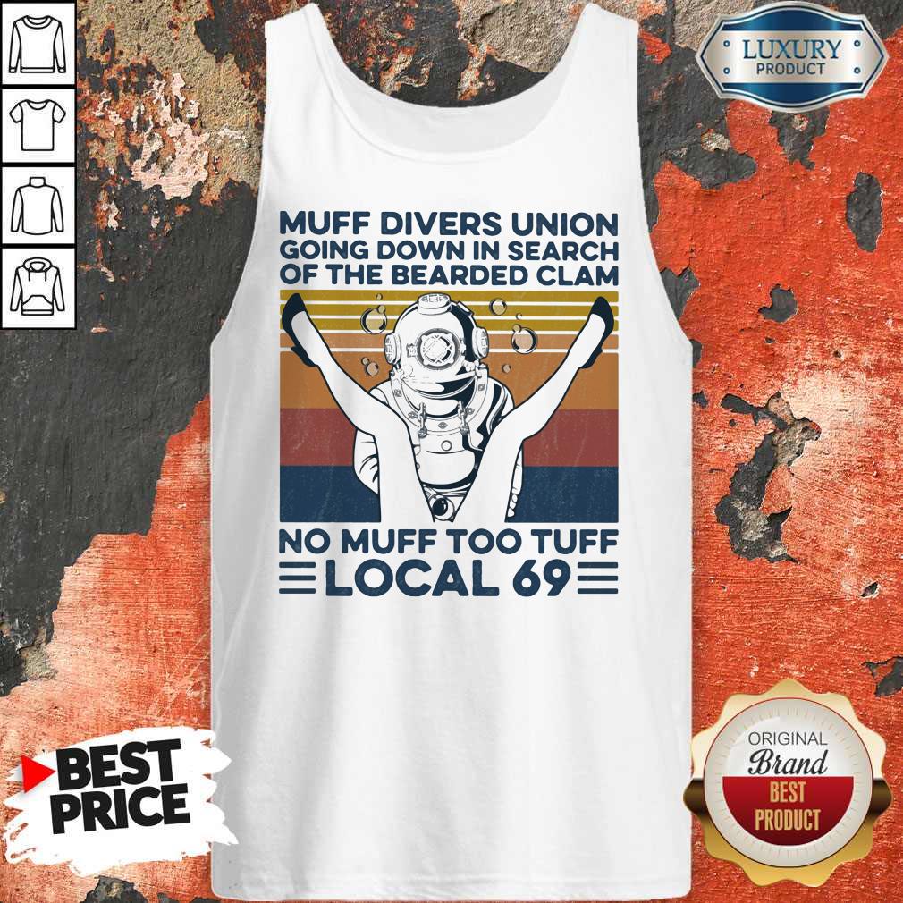 Muff Divers Union Going Down In Search Of The Bearded Clam No Muff Too Tuff Local 69 Vintage Retro Shirt - Image 5