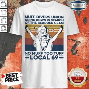 Muff Divers Union Going Down In Search Of The Bearded Clam No Muff Too Tuff Local 69 Vintage Retro Shirt