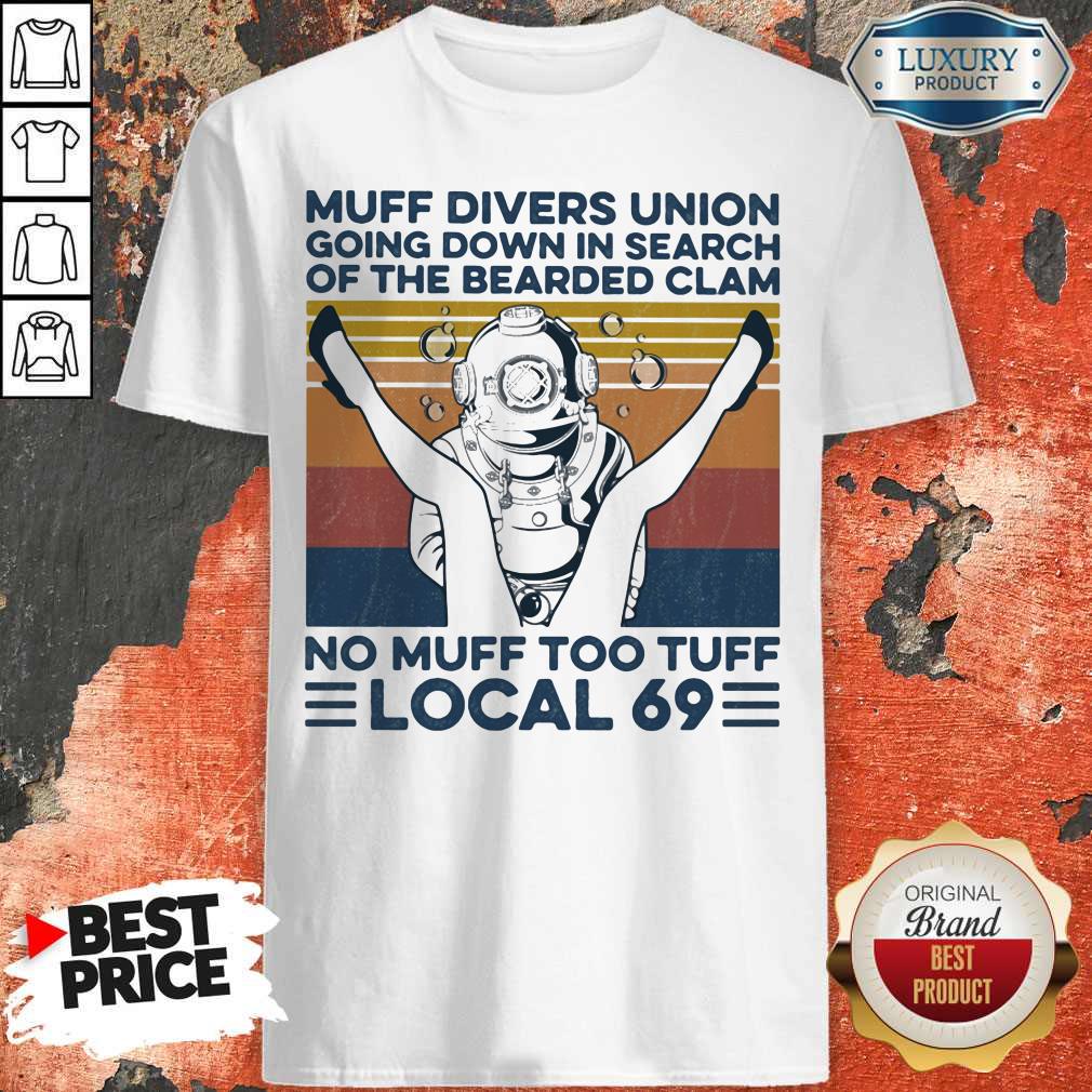 Muff Divers Union Going Down In Search Of The Bearded Clam No Muff Too Tuff Local 69 Vintage Retro Shirt