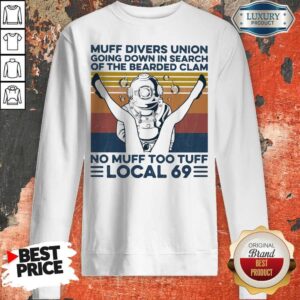 Alternative view of Muff Divers Union Going Down In Search Of The Bearded Clam No Muff Too Tuff Local 69 Vintage Retro Shirt