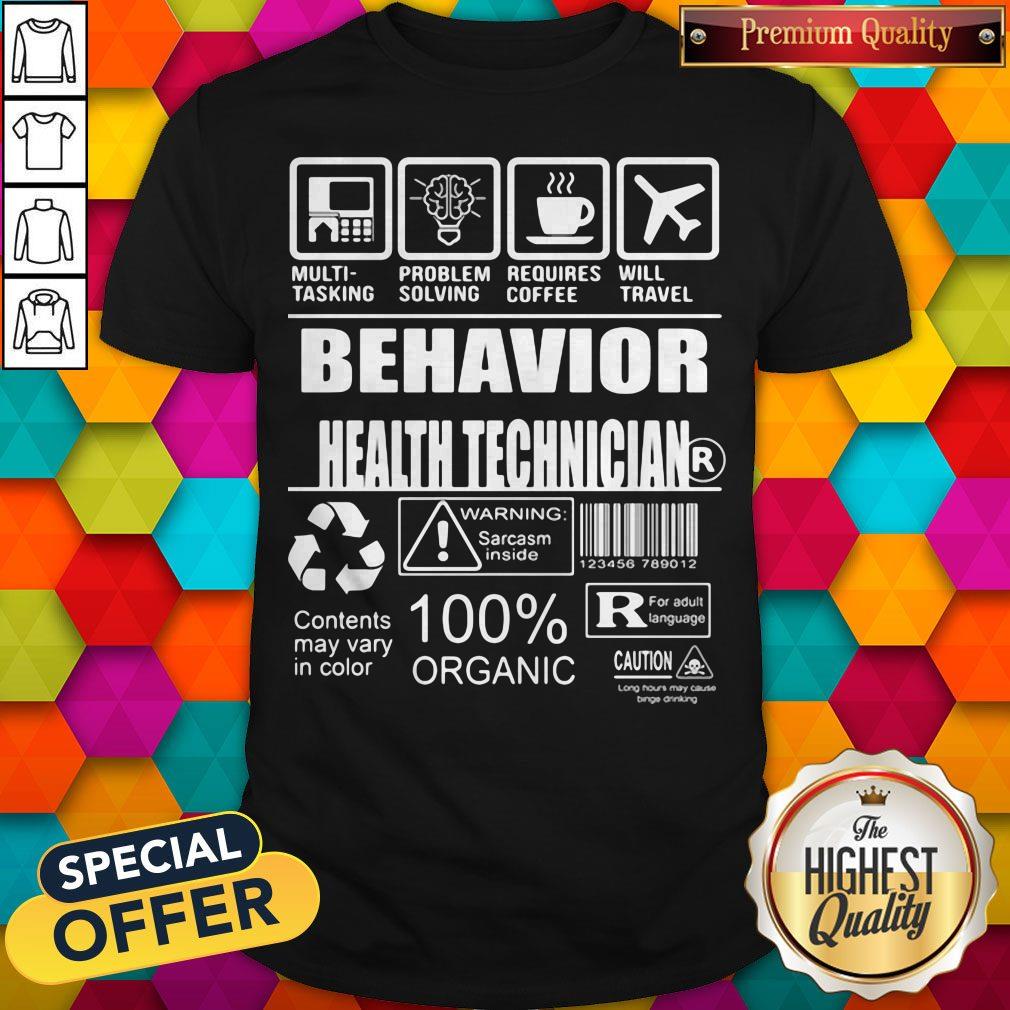 Multi-Tasking Problem Solving Requires Coffee Will Travel Behavior Health Technician Contents May Vary In Color Shirt