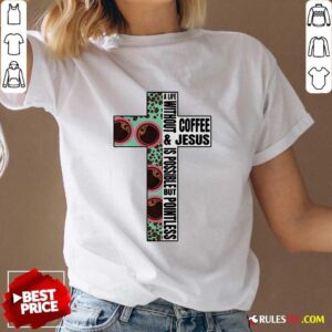 Alternative view of Nice A Life Without Coffee And Jesus Is Possible But Pointless T-Shirt