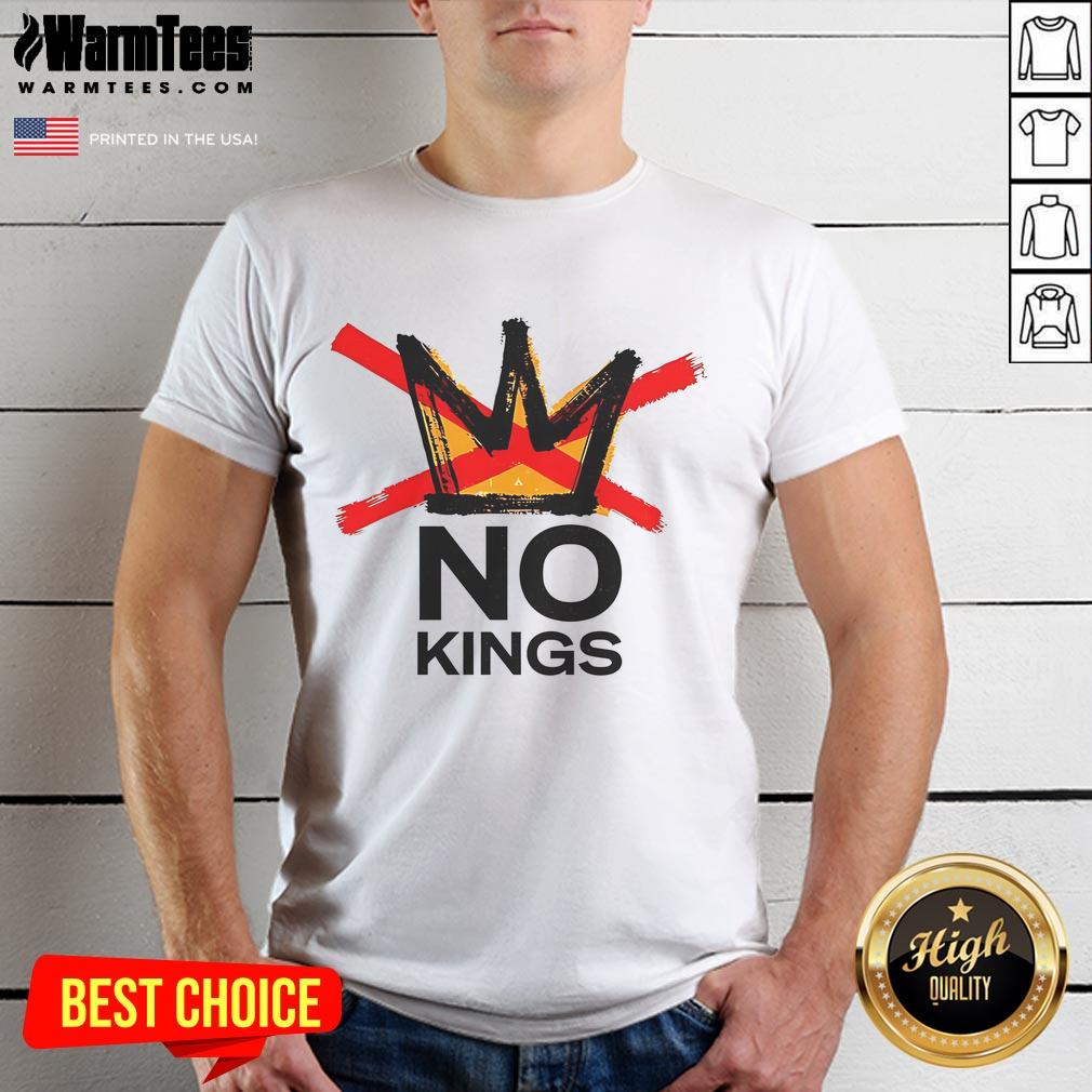Nice Anti-Establishment No Kings T-Shirt