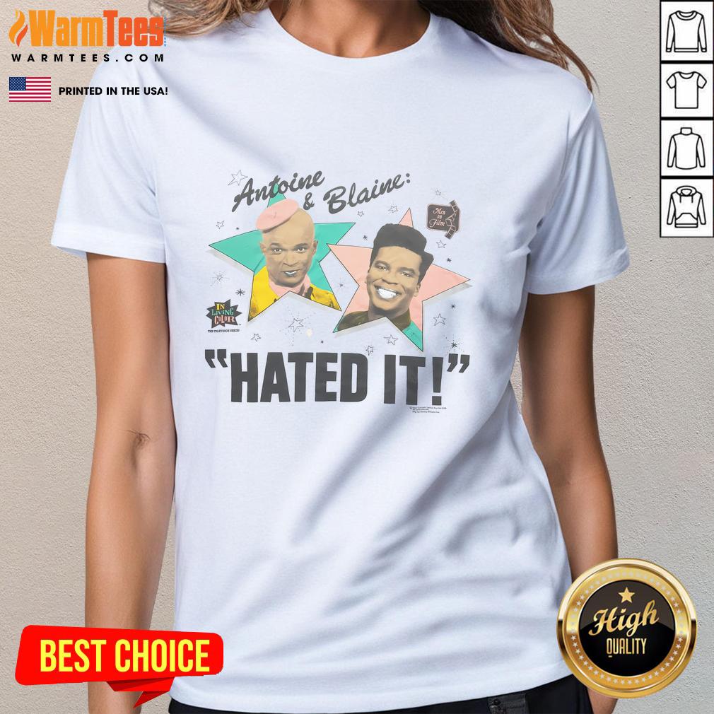 Nice Antoine And Blaine Hated It T-Shirt - Image 3