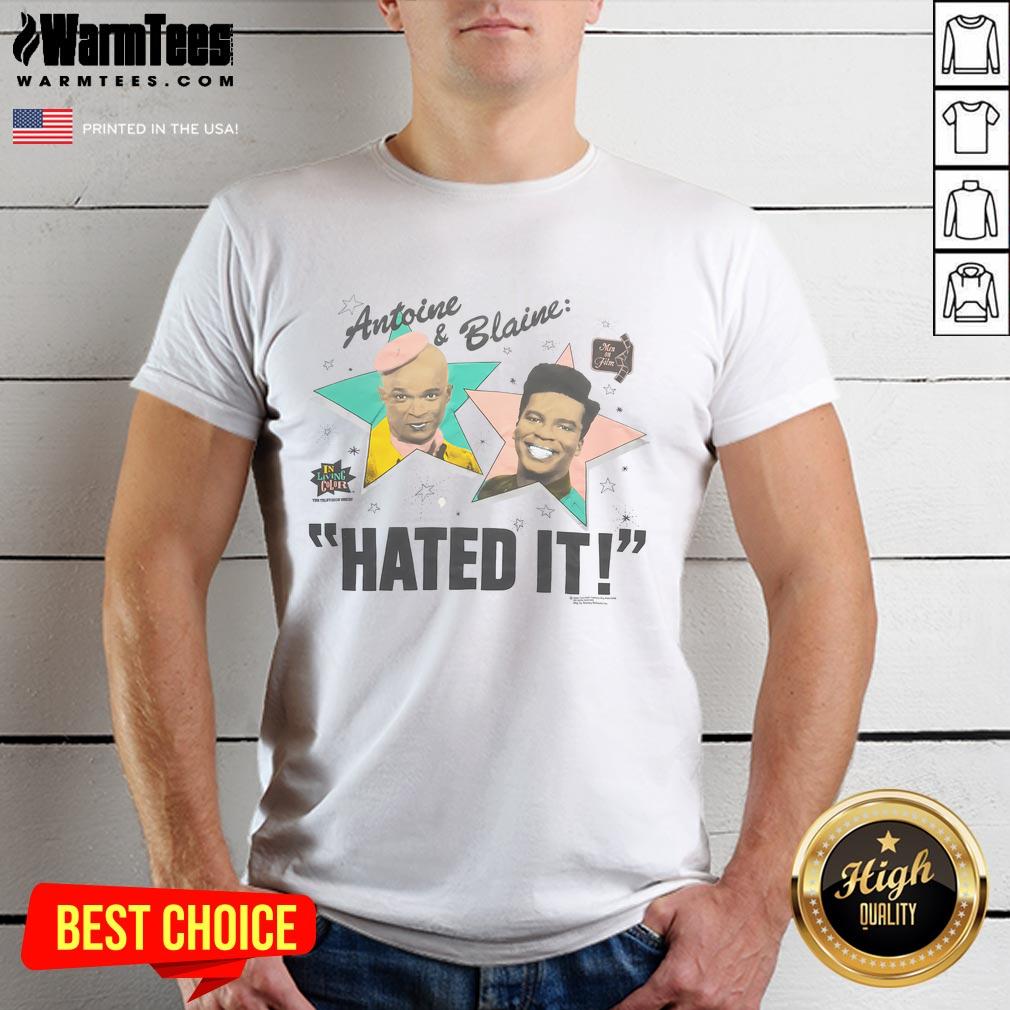 Nice Antoine And Blaine Hated It T-Shirt