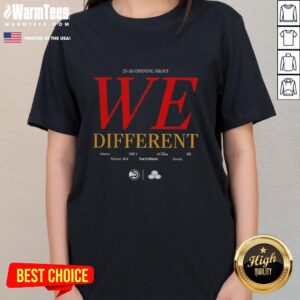Alternative view of Nice Atlanta Hawks 25-26 Opening Night We Different T-Shirt