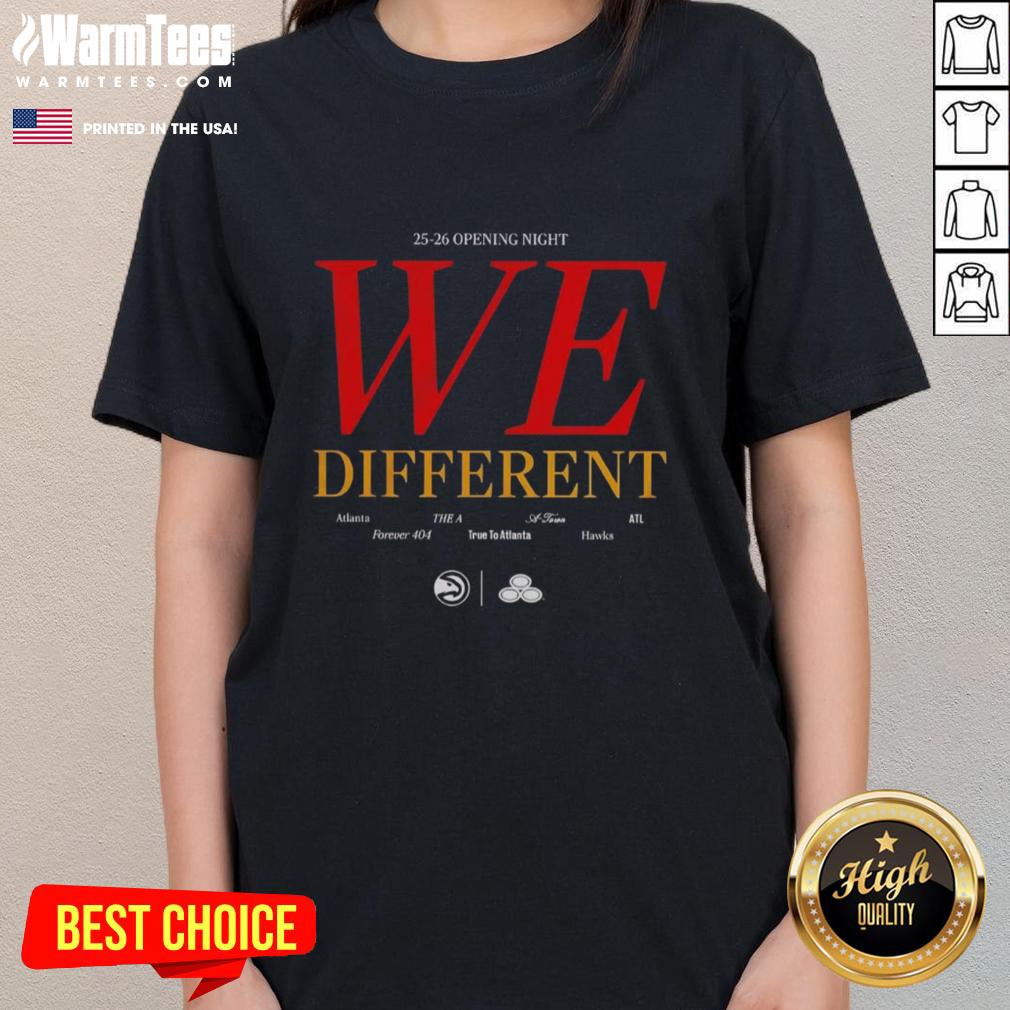 Nice Atlanta Hawks 25-26 Opening Night We Different T-Shirt - Image 2