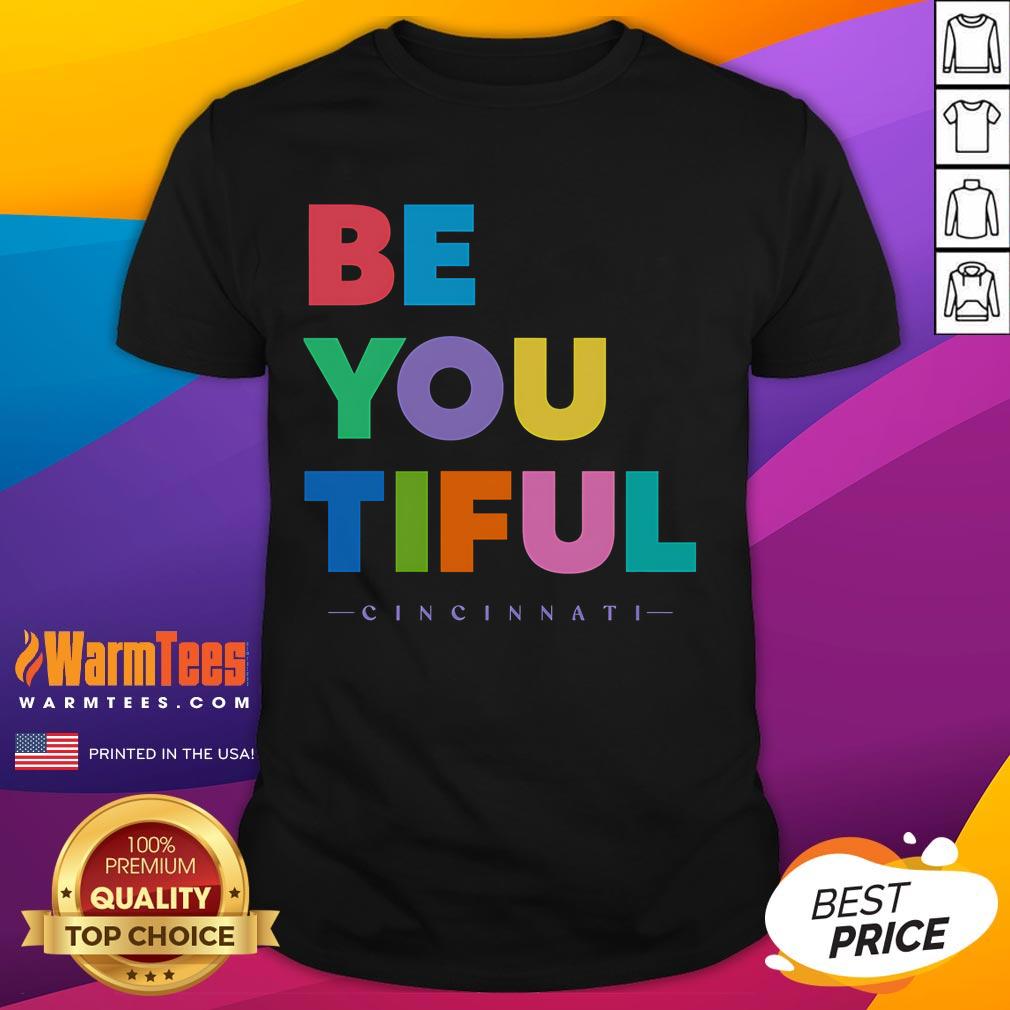 Nice Beyoutiful Cincinnati T-Shirt