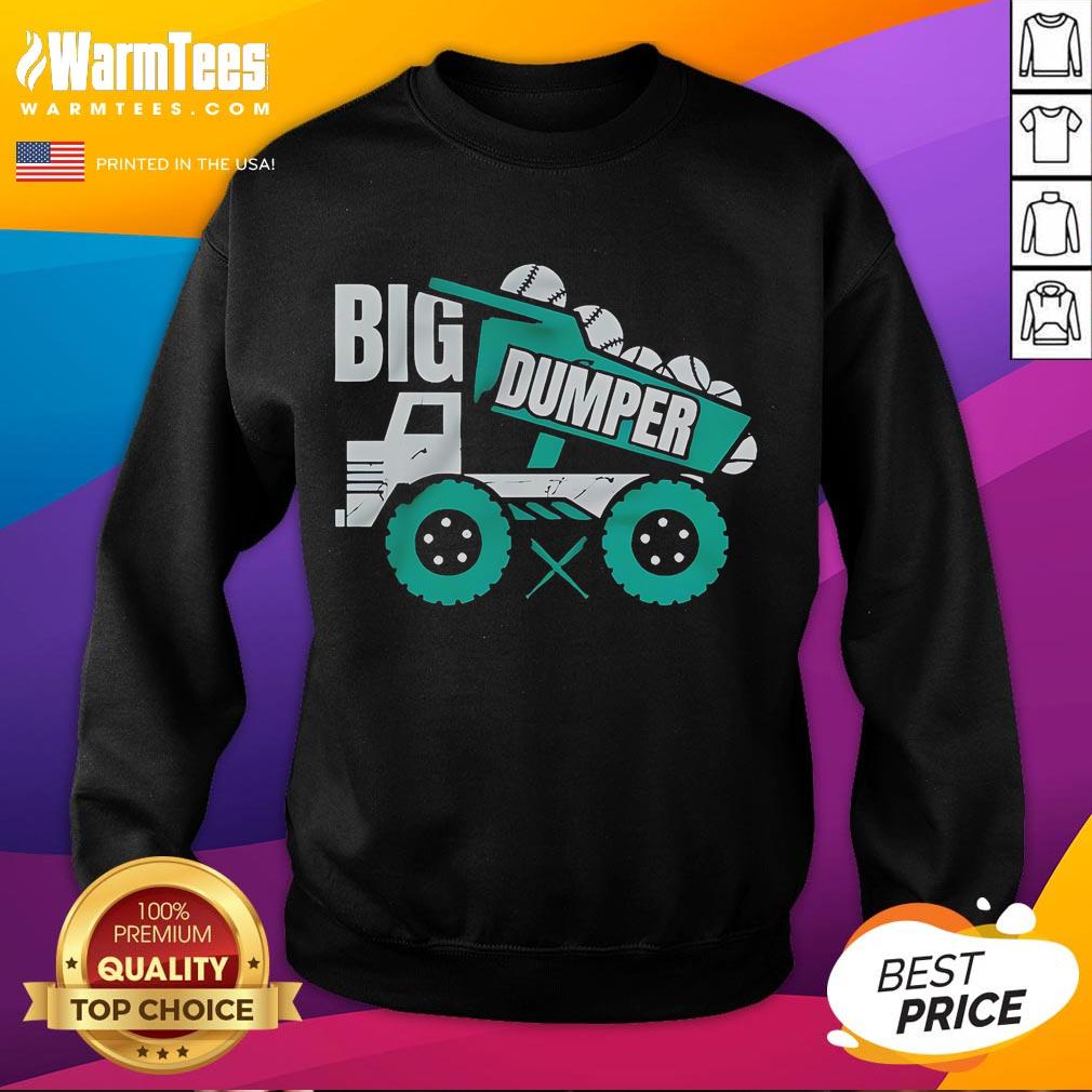 Nice Big Dumper Dump Truck T-Shirt - Image 5