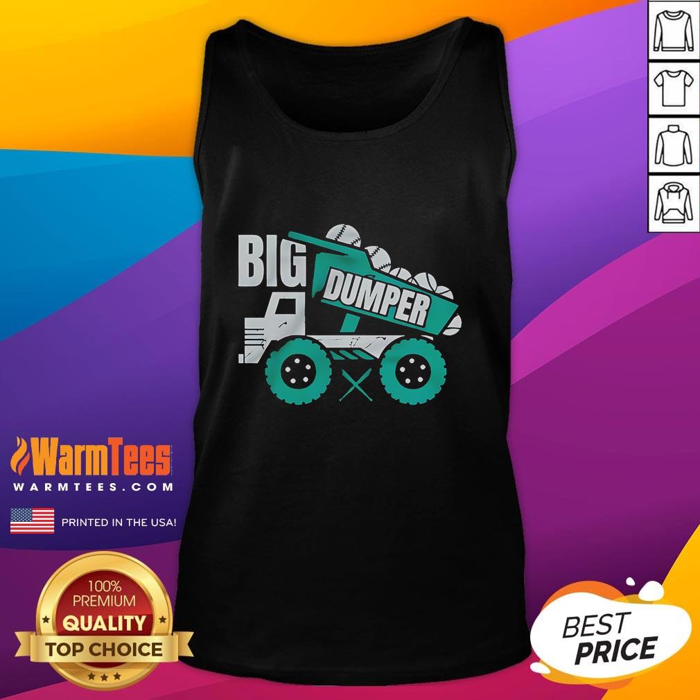 Nice Big Dumper Dump Truck T-Shirt - Image 4