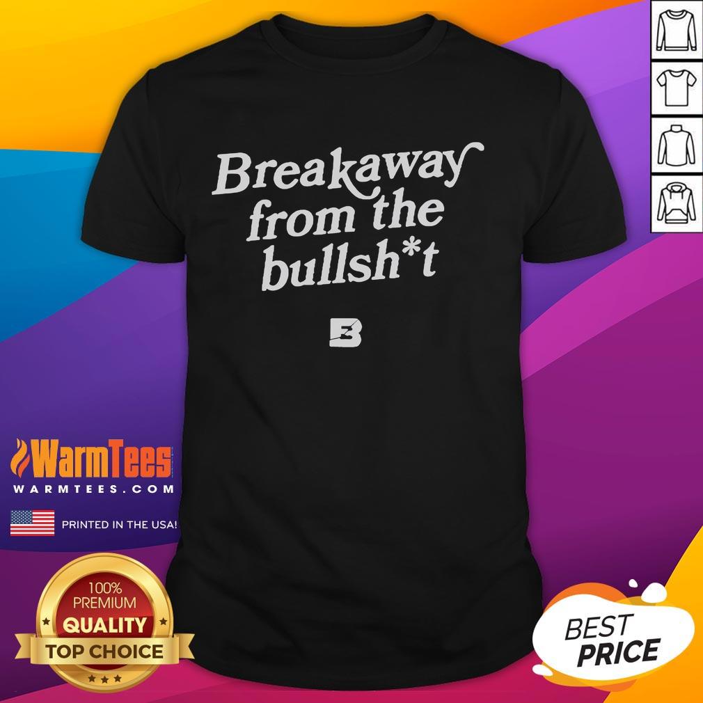 Nice Breakaway From The Bullshit Music Festival T-Shirt