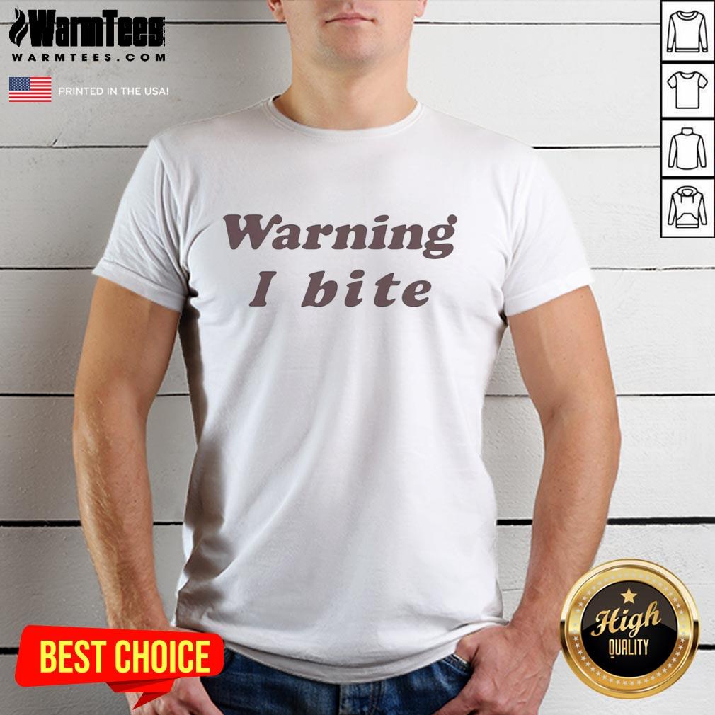 Nice Brooklyn Wearing Warning I Bite T-Shirt