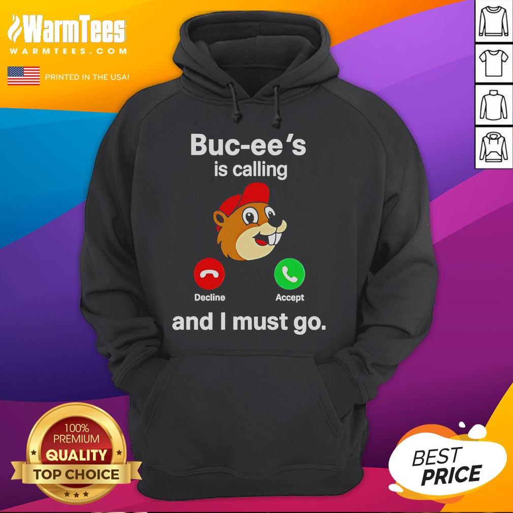 Nice Buc-Ee's Is Calling And I Must Go T-Shirt - Image 2