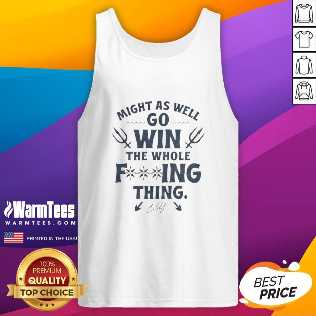 Nice Cal Raleigh Might As Well Go Win The Whole F-Ing Thing Signature T-Shirt - Image 4