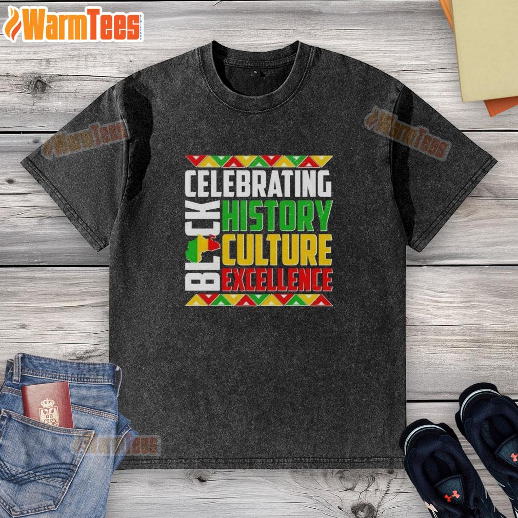 Nice Celebrating Black History Culture Excellence T-Shirt - Image 6