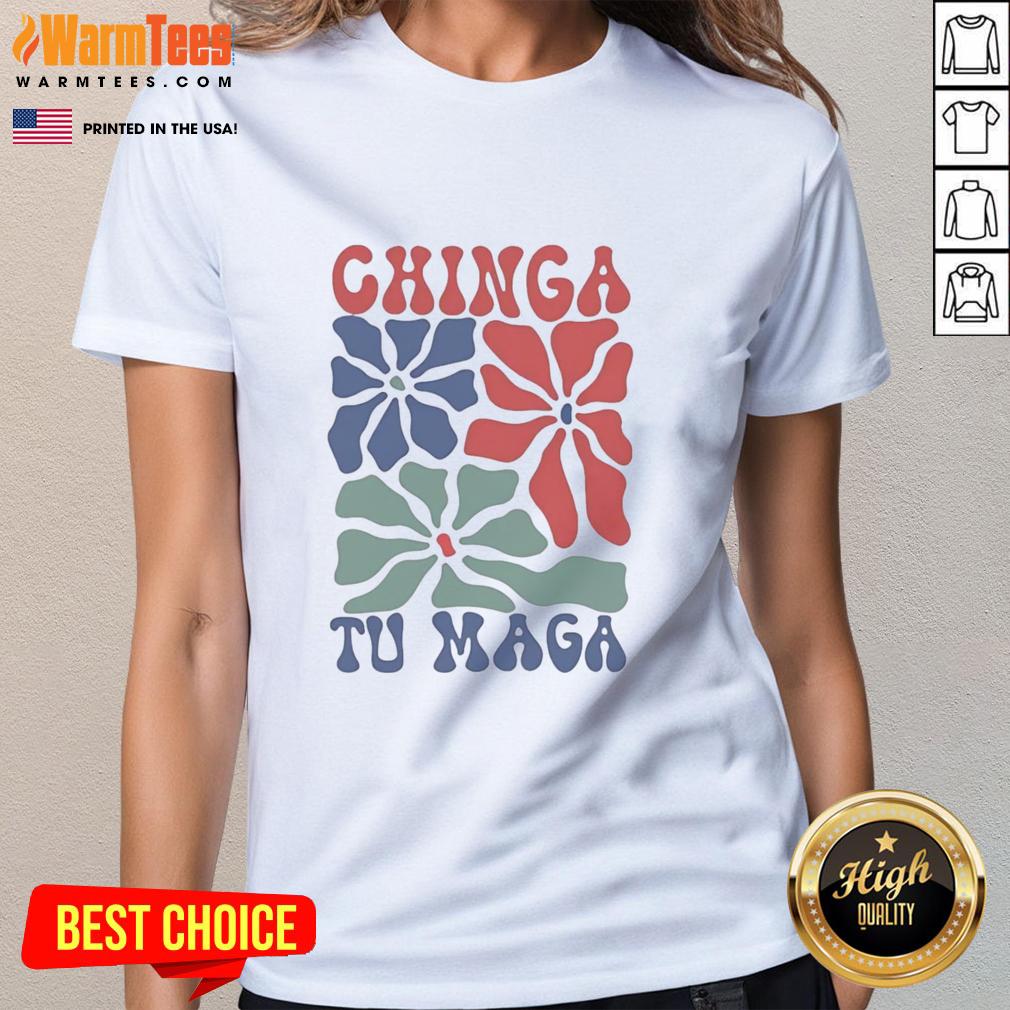 Nice Chinga Tu Maga T-Shirt - Image 3