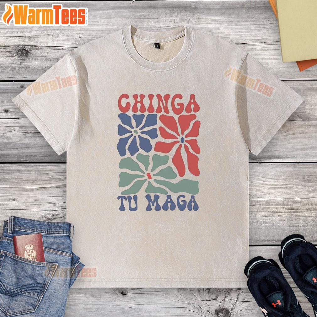 Nice Chinga Tu Maga T-Shirt - Image 6