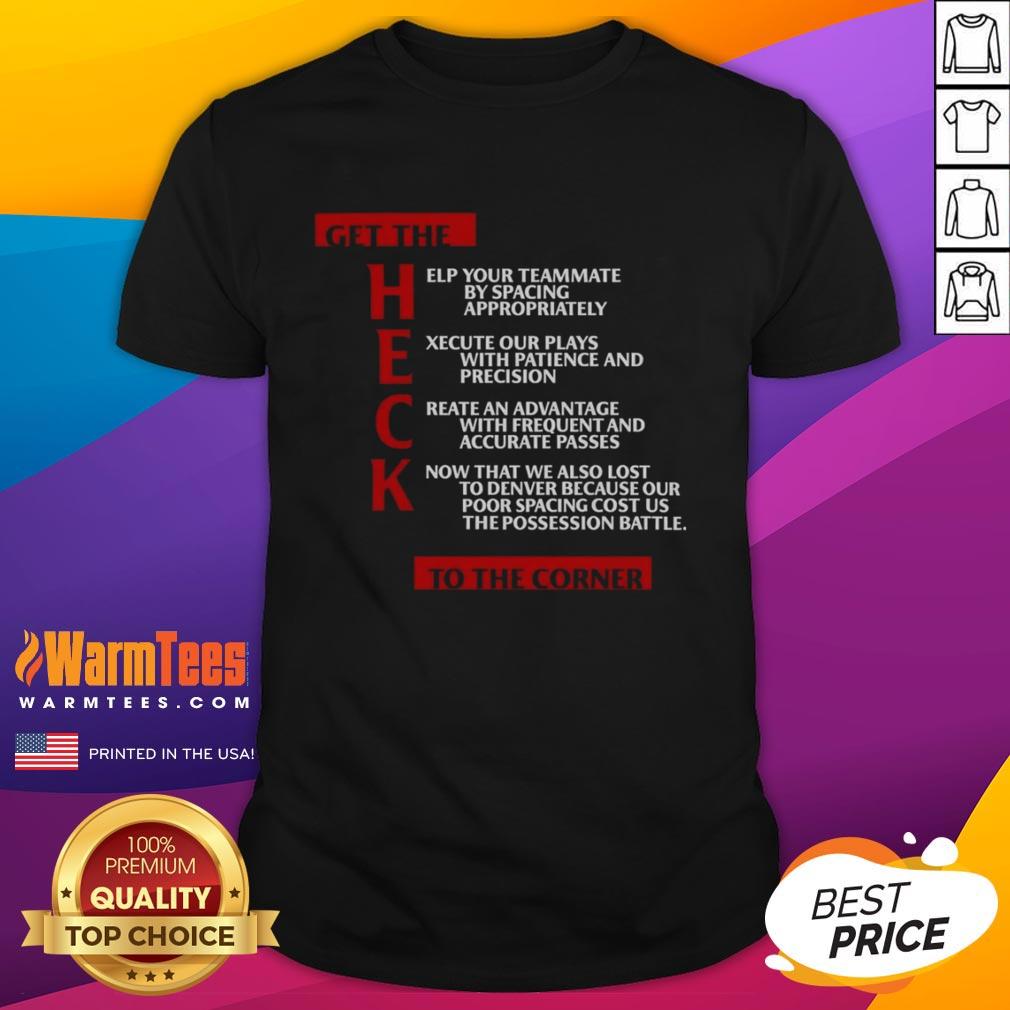 Nice Clippers Get The Heck To The Corner T-Shirt
