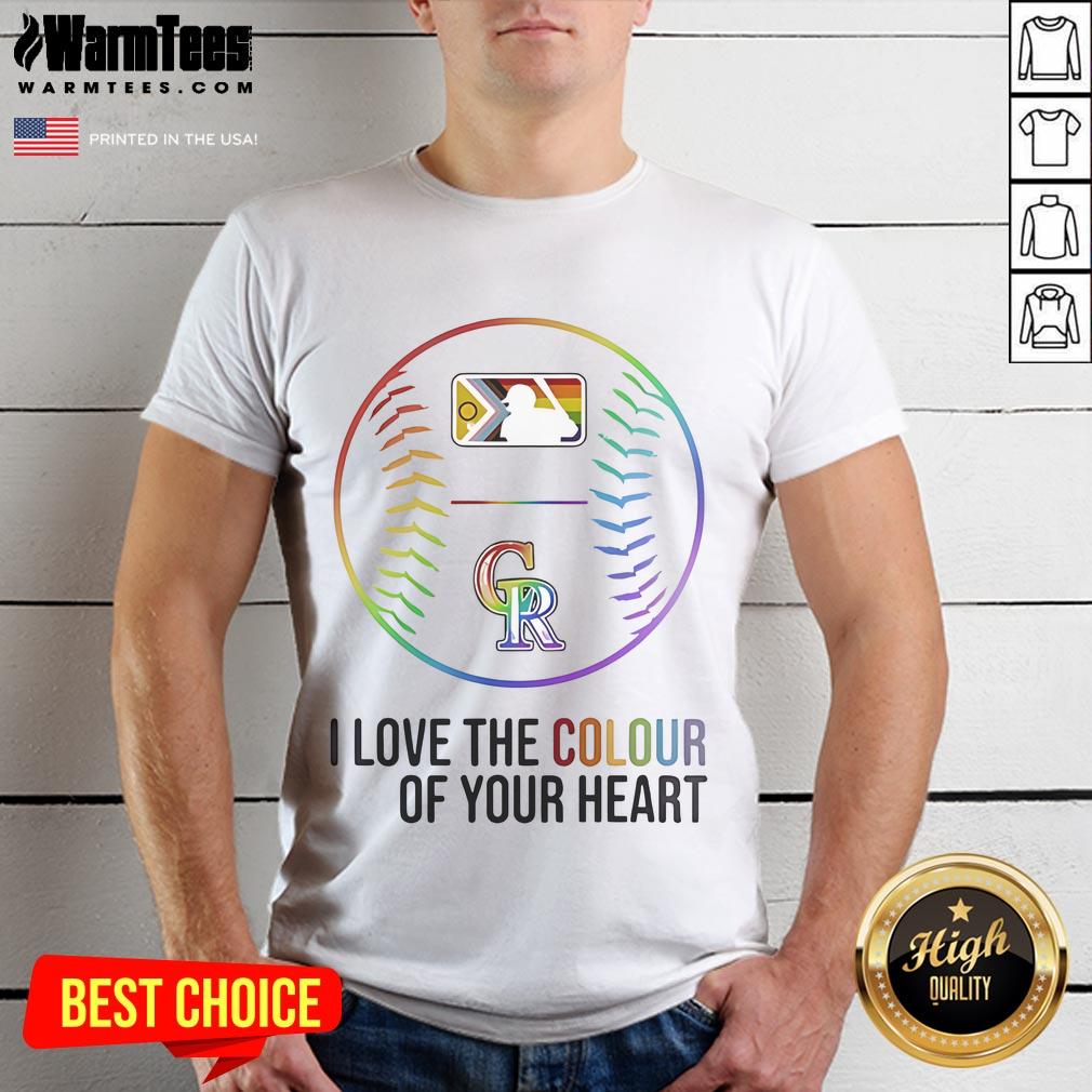 Nice Colorado Rockies Baseball I Love The Colour Of Your Heart Pride Month 2025 T-Shirt