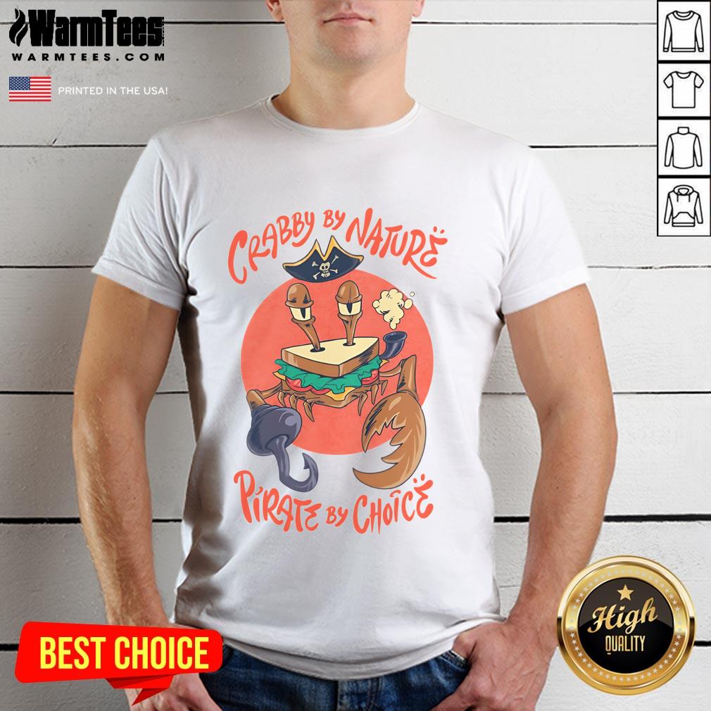 Nice Crabby By Nature Pirate By Choice Crimson Crust Sandwich Crab T-Shirt