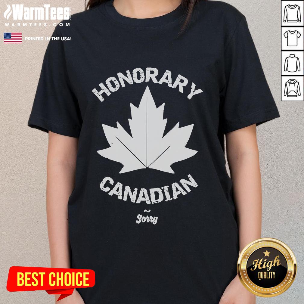 Nice Dave Hill Honorary Canadian Sorry T-Shirt - Image 3
