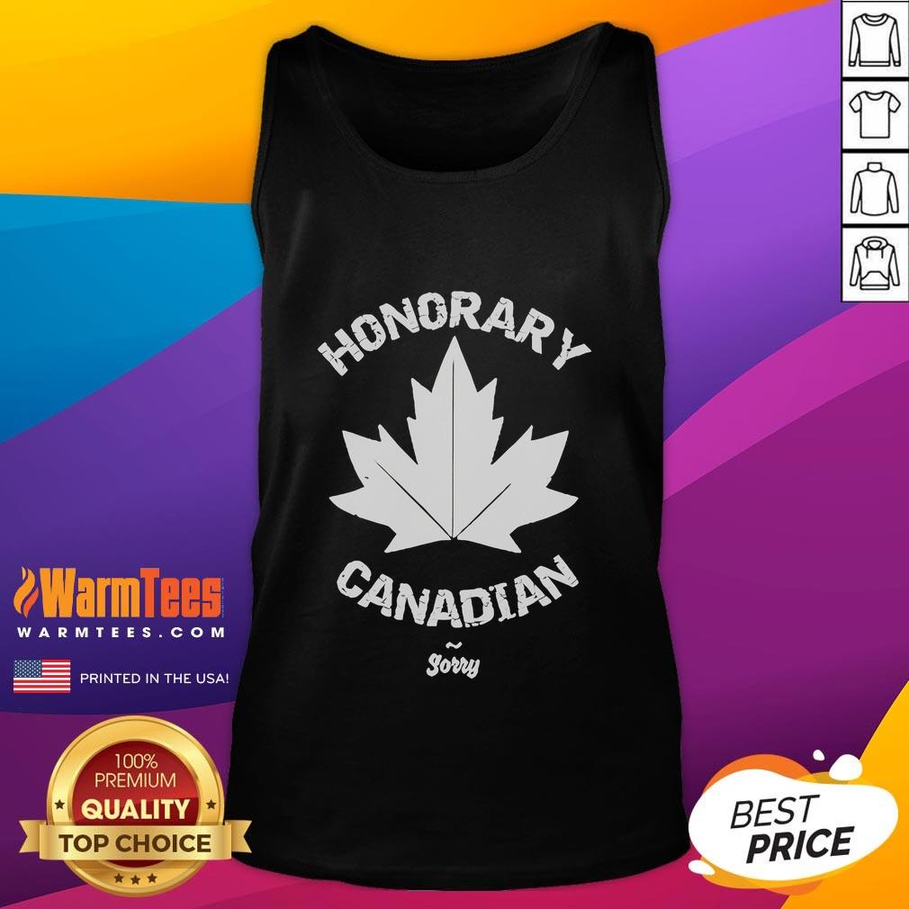Nice Dave Hill Honorary Canadian Sorry T-Shirt - Image 4