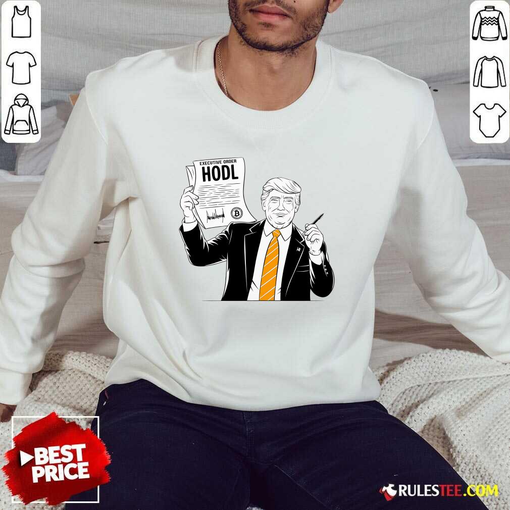 Nice Executive Order Hodl President Donald Trump Bitcoin T-Shirt - Image 4