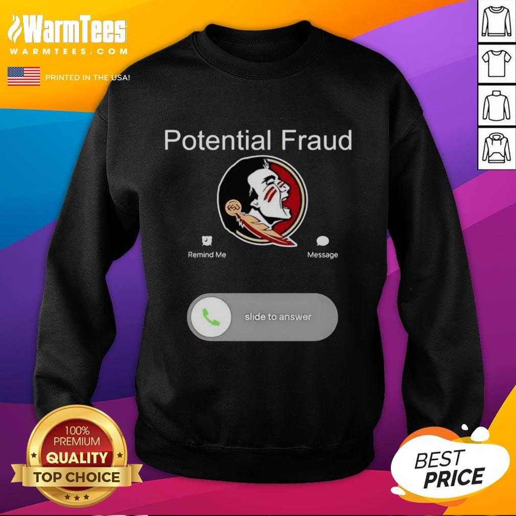 Nice FSU Potential Fraud Phone Screen Displaying T-Shirt - Image 5