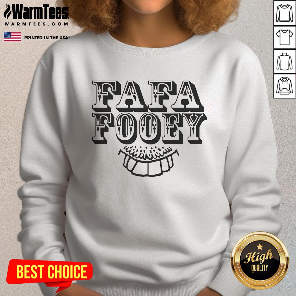 Nice Fun Fun Fun Fafa Fooey T-Shirt - Image 5