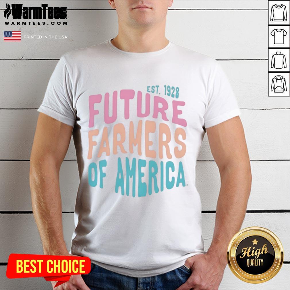 Nice Future Farmers Of America Est 1928 T-Shirt