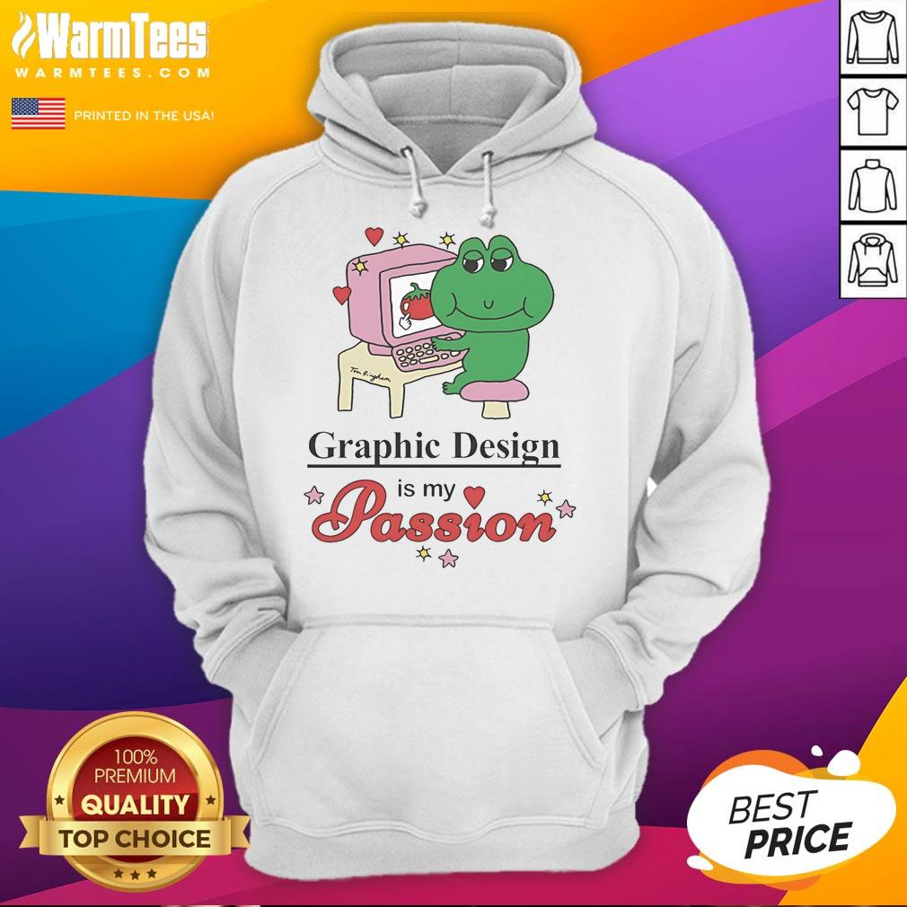 Nice Graphic Design Is My Passion Tom Bingham T-Shirt - Image 2