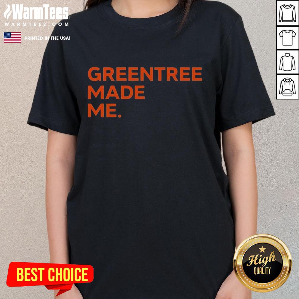 Nice Greentree Made Me T-Shirt - Image 3