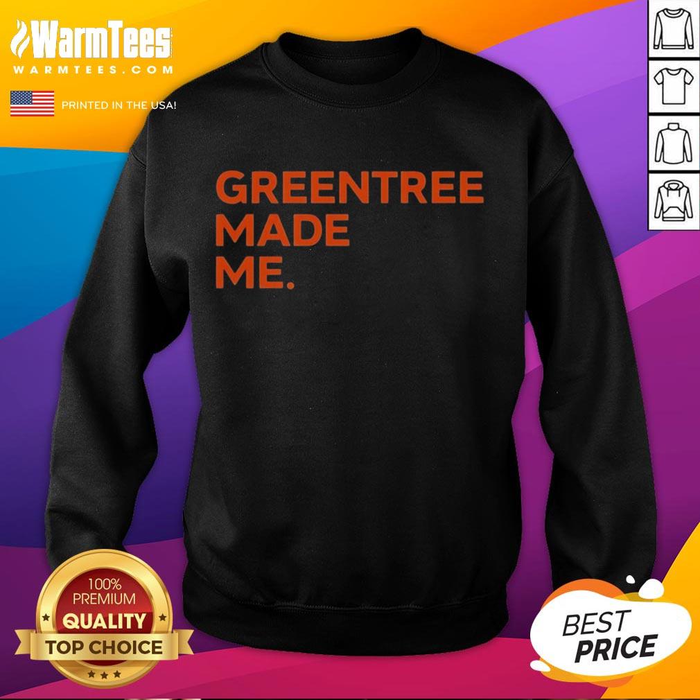 Nice Greentree Made Me T-Shirt - Image 5